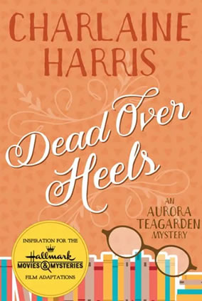 Dead Over Heels by author Charlaine Harris