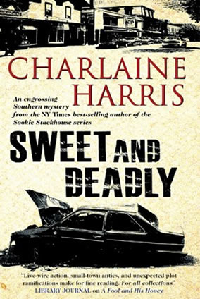 sweet and deadly by author Charlaine Harris